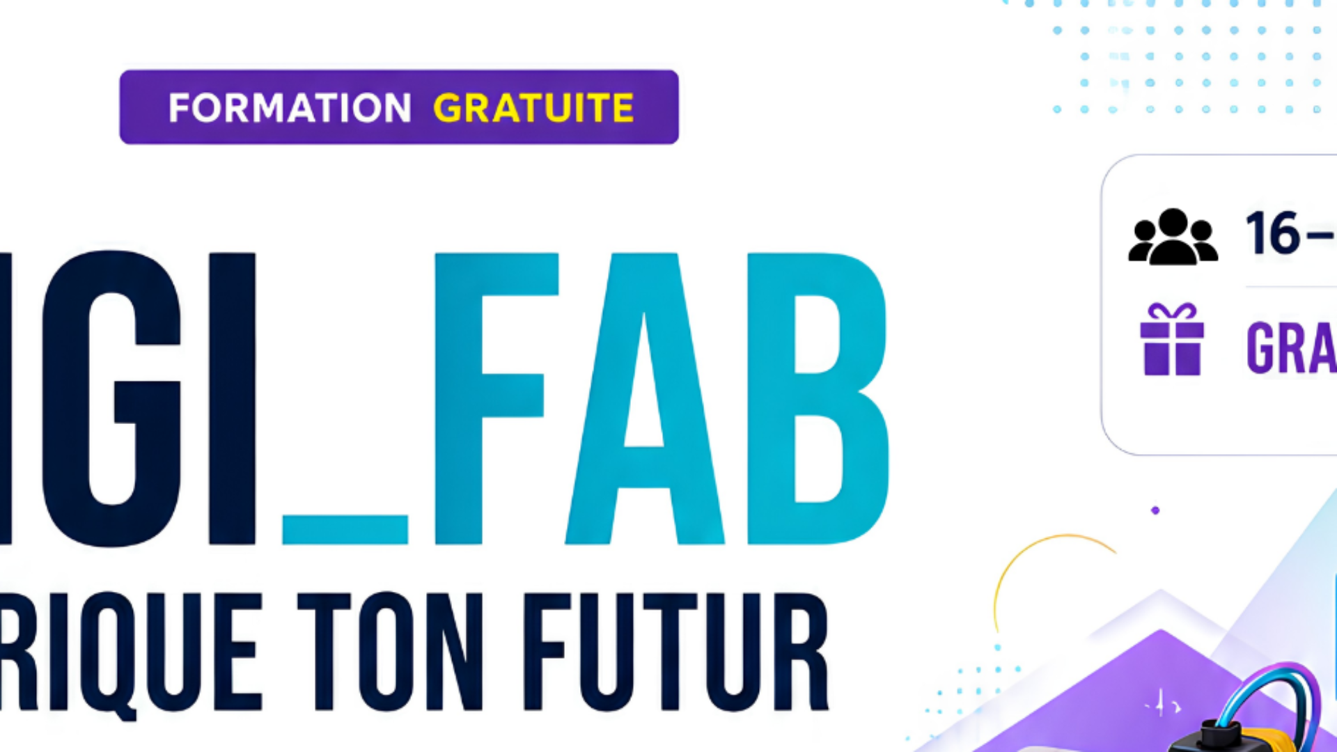 DIGI_FAB revient pour sa 4ème session : une immersion FabLab pour fabriquer son futur